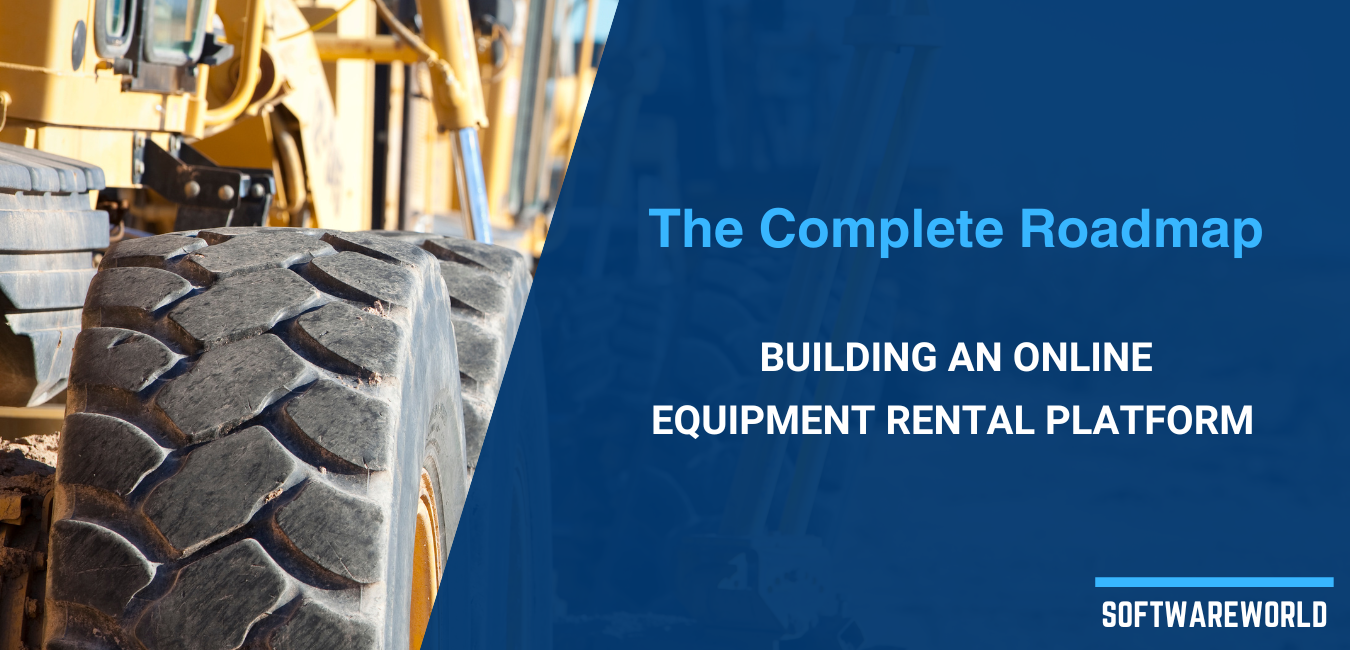 Building an Online Equipment Rental Platform: The Complete Roadmap