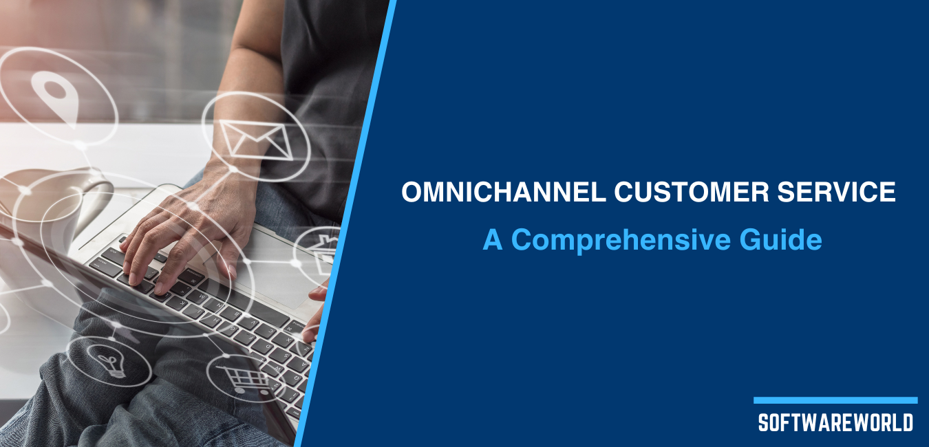 What is Omnichannel Customer Service and How Does it Work?